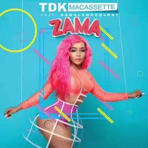 TDK Macassette - Zama ft. Okmalumkoolkat